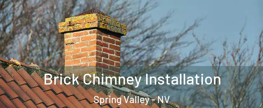 Brick Chimney Installation Spring Valley - NV