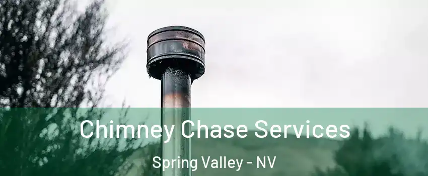 Chimney Chase Services Spring Valley - NV