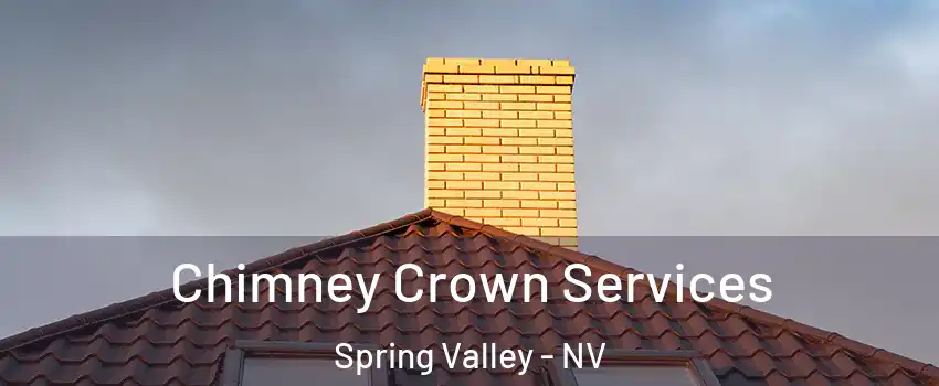 Chimney Crown Services Spring Valley - NV
