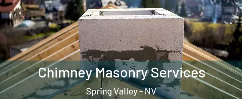 Chimney Masonry Services Spring Valley - NV