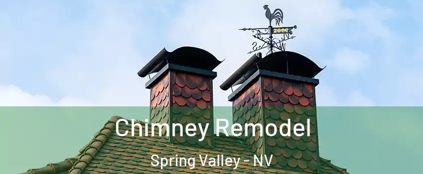 Chimney Remodel Spring Valley - NV