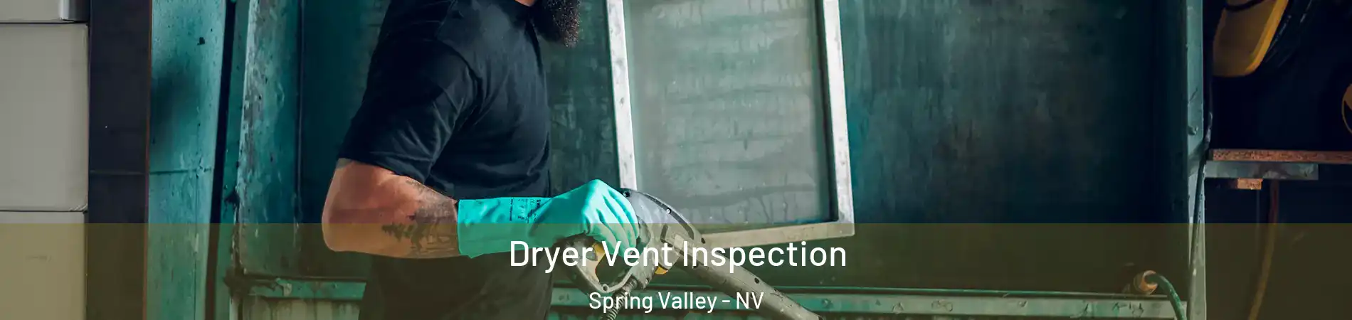 Dryer Vent Inspection Spring Valley - NV
