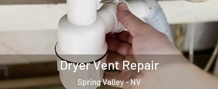 Dryer Vent Repair Spring Valley - NV
