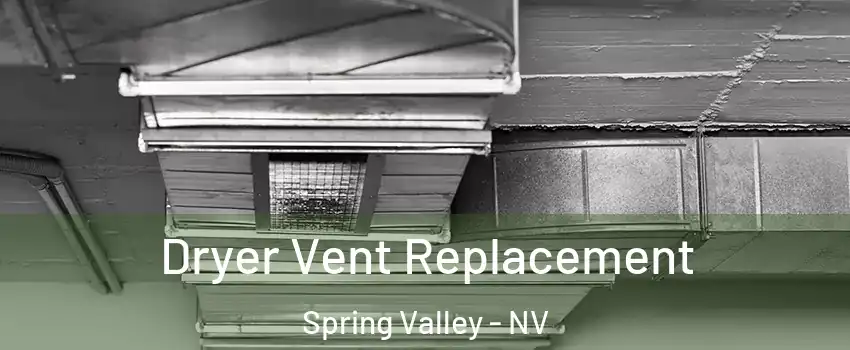 Dryer Vent Replacement Spring Valley - NV