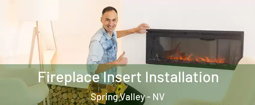 Fireplace Insert Installation Spring Valley - NV