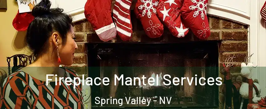 Fireplace Mantel Services Spring Valley - NV