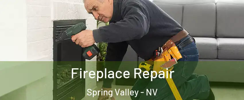 Fireplace Repair Spring Valley - NV