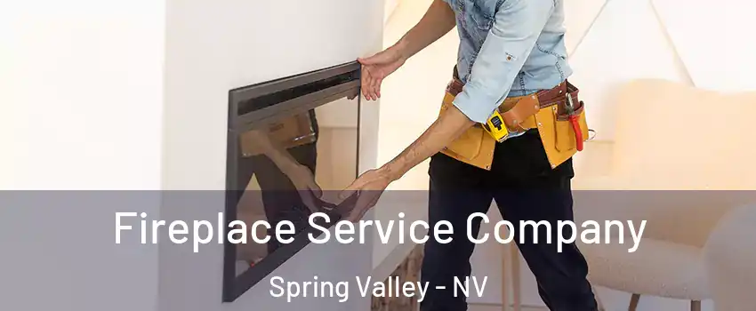 Fireplace Service Company Spring Valley - NV