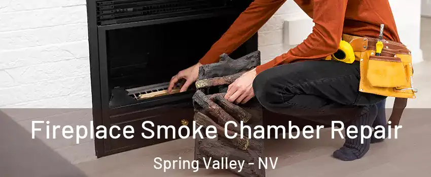Fireplace Smoke Chamber Repair Spring Valley - NV