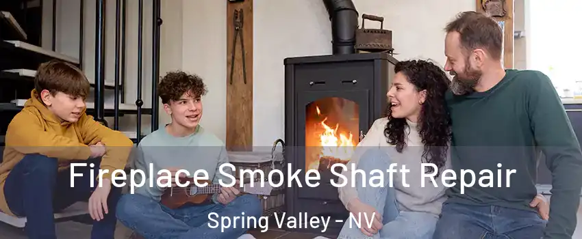 Fireplace Smoke Shaft Repair Spring Valley - NV
