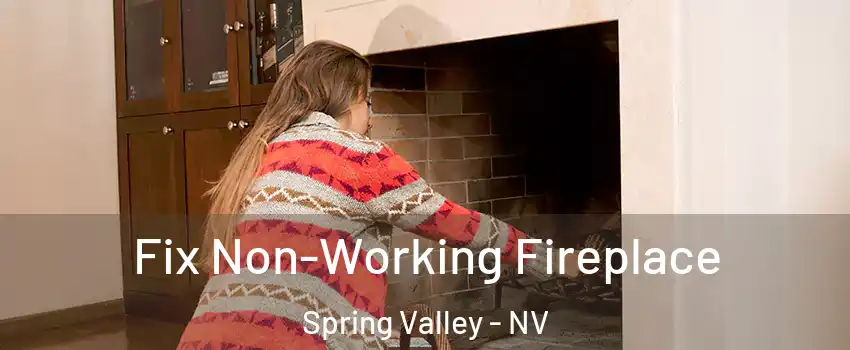 Fix Non-Working Fireplace Spring Valley - NV