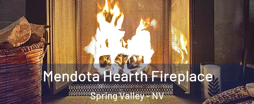 Mendota Hearth Fireplace Spring Valley - NV