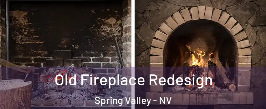 Old Fireplace Redesign Spring Valley - NV