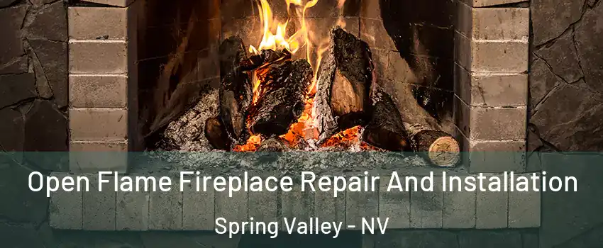Open Flame Fireplace Repair And Installation Spring Valley - NV