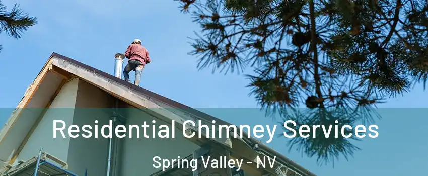 Residential Chimney Services Spring Valley - NV