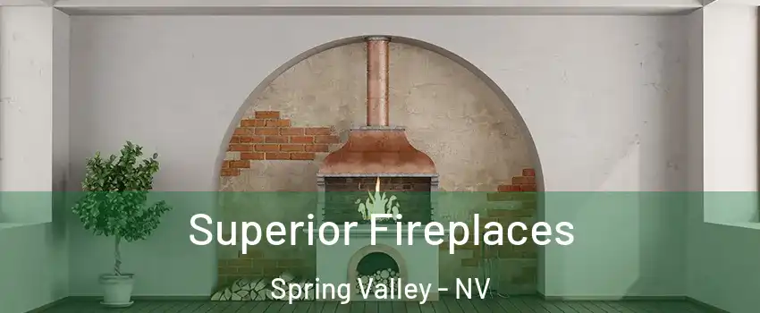 Superior Fireplaces Spring Valley - NV